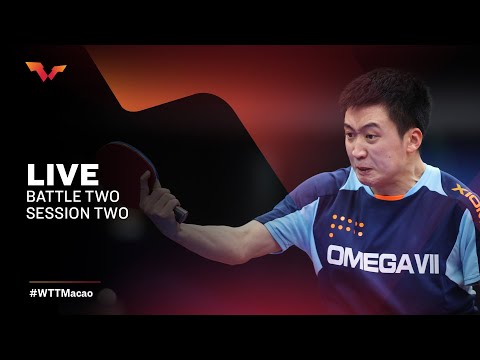#WTTMacao - Battle Two Session Two