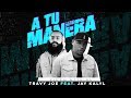 Travy Joe feat. Jay Kalyl — A Tu Manera (Videoclip Oficial)