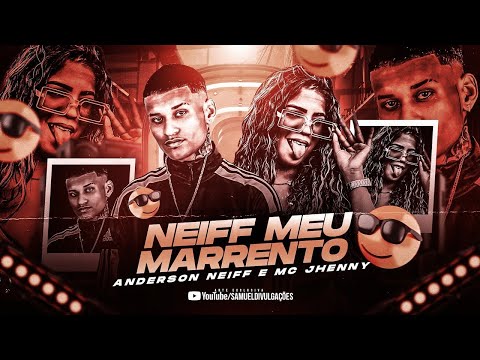 NEIFF MEU MARRENTO - ANDERSON NEIFF E MC JHENNY - ÁUDIO OFICIAL