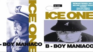 Ice One ft. Colle Der Fomento &amp; Piotta - B-Boy Maniaco (Full Album) [Remastered + Bonus Tracks]