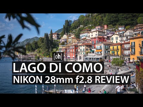 Nikon 28mm 2.8 Review - Im Praxiseinsatz am Lago di Como