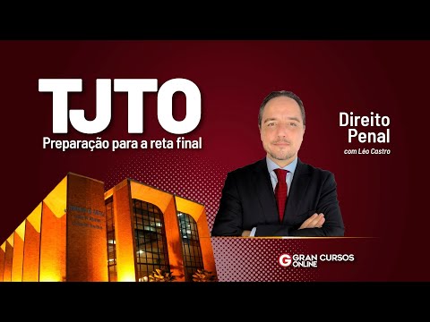 Concurso TJ TO - Preparação para a reta final | Direito Penal com Léo Castro