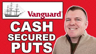 Selling Cash Secured Put Example with Vanguard Investments
