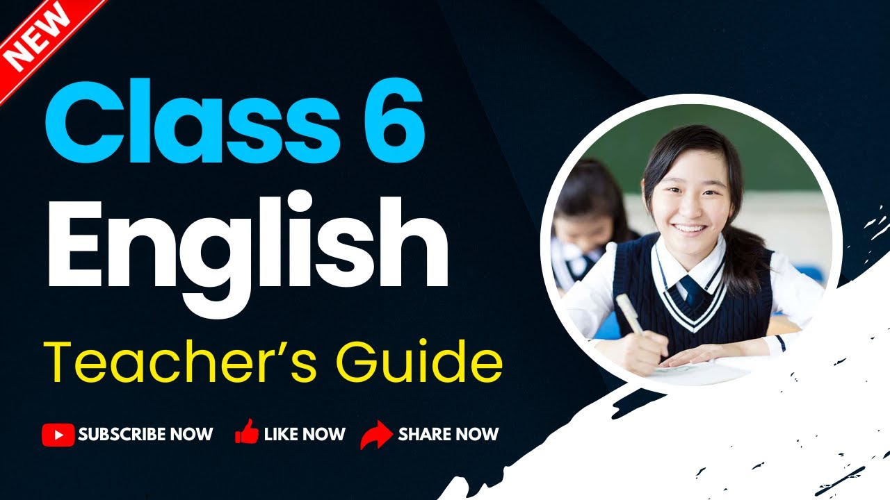 Class 6 English Teacher's Guide | New Course |