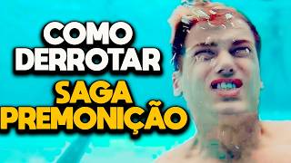 COMO DERROTAR A SAGA PREMONIÇÃO COMPLETA