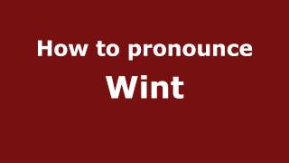 How to pronounce Wint