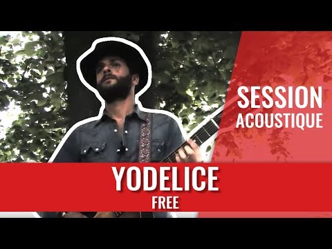 Yodelice — Free (Session acoustique)