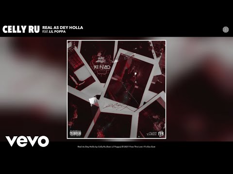 Celly Ru - Real As Dey Holla (Official Audio) ft. Lil Poppa