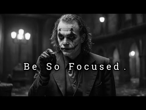 Be So Focused, Their Games No Longer Matter