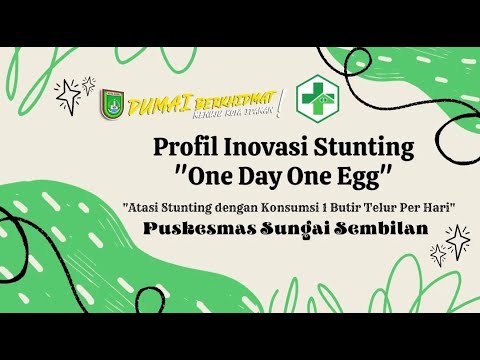 INNOVASI PUSKESMAS SUNGAI SEMBILAN - ONE DAY ONE EGG