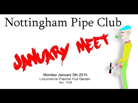 Nottingham Pipe Club Jan Meet 2015