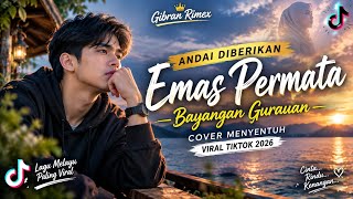 Download lagu BAYANGAN GURAUAN - ANDAI DIBERIKAN EMAS PERMATA | COVER PALING MENYENTUH VIRAL TIKTOK 2026 mp3 Download lagu BAYANGAN GURAUAN - ANDAI DIBERIKAN EMAS PERMATA | COVER PALING MENYENTUH VIRAL TIKTOK 2026 mp3