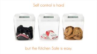 Self Control is Hard - Kitchen Safe is Easy