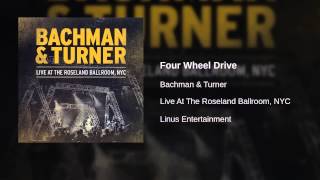 Bachman & Turner - Four Wheel Drive