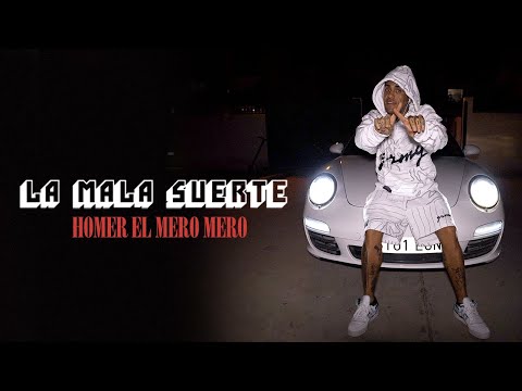 Homer el Mero Mero - La Mala Suerte (Video Oficial)