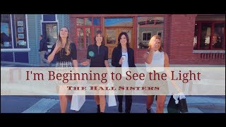 I&#39;m Beginning To See The Light - The Hall Sisters [Official Music Video]