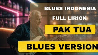 Download lagu Lagu Blues Indonesia “Pak Tua” – Syahdu Banget, Bikin Merinding! 🎸🔥 mp3