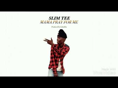 Slimtee Mama pray for mi 2019