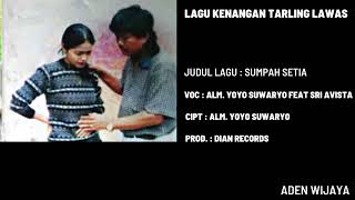 Download lagu SUMPAH SETIA VOC : ( ALM ) YOYO.SUWARYO FEAT SRI AVISTA mp3