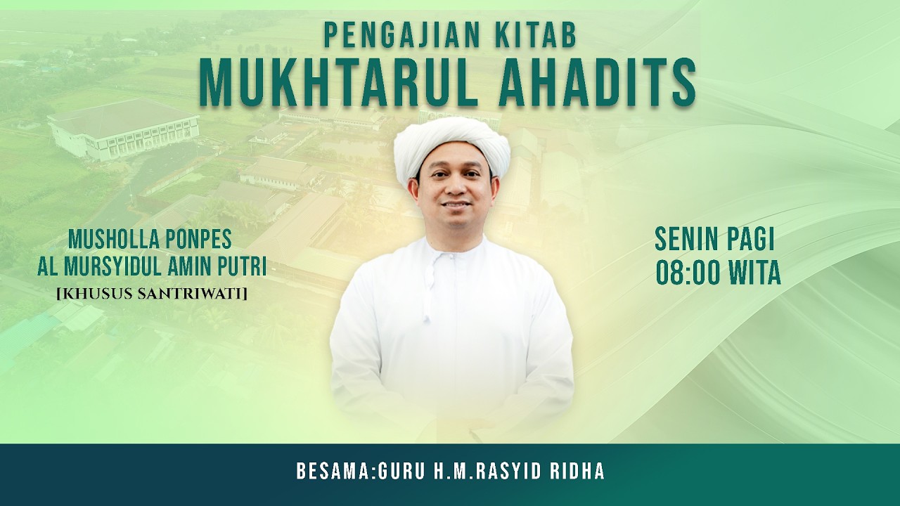 [LIVESTREAM] Kajian Kitab MUKHTARUL AHADIST | T.G.H M. Rasyid Ridha Senin 10 Agustus 2026
