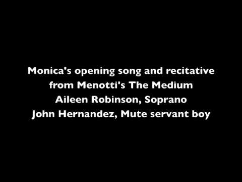 Monica's opening song and recititive from The Medium
