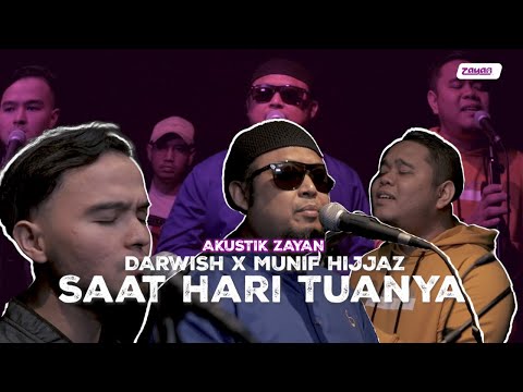 AKUSTIK ZAYAN | SAAT HARI TUANYA | DARWISH x MUNIF HIJJAZ