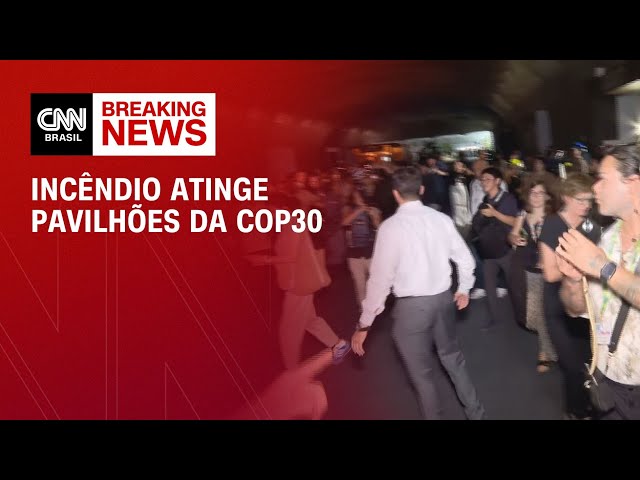 COP30: incêndio causa correria na Blue Zone | BASTIDORES CNN