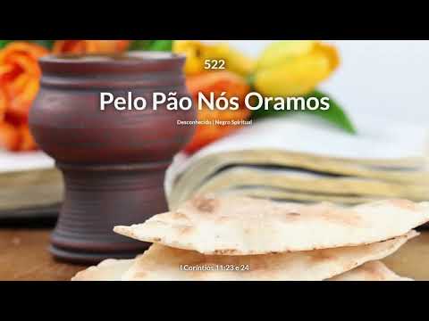 Hinário Adventista • Hino 522 - Pelo Pão Nós Oramos