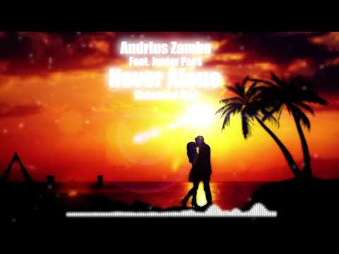 Andrius Zamba Feat. Junior Paes - Never Alone (Extended Mix)