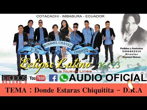 ECLIPSE LATINO 2018 - VOL 13   Donde Estaras Chiquitita