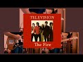 The Fire - Television - Guitar Solo