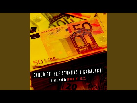 Minta Worry (feat. Hef, Stunnaa & Kabalachi)