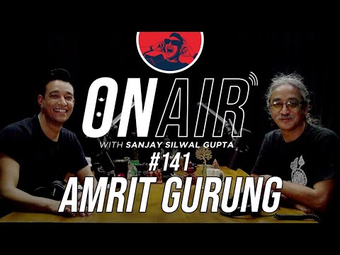 On Air With Sanjay #141 - Amrit Gurung