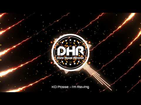 KD Posse - I'm Raving - DHR