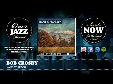 Bob Crosby - Vancey Special (1938)