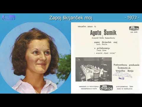 Agata Sumik - Zapoj skrjancek moj - (Audio 1972)