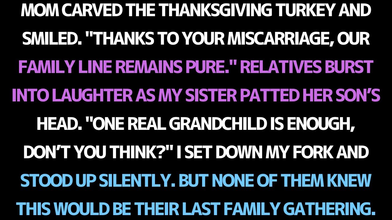 MY FAMILY CELEBRATED MY MISCARRIAGE AT THE THANKSGIVING DINNER TABLE…