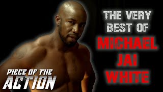 The Very Best Of Michael Jai White  Piece Of The A