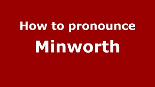How to pronounce Minworth