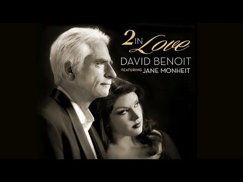 David Benoit feat. Jane Monheit: Too In Love