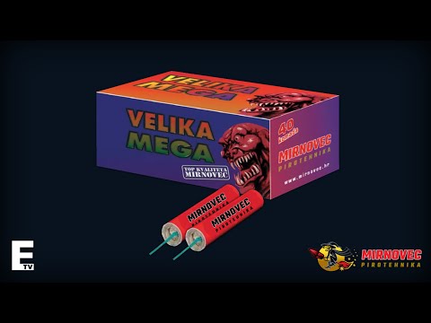 Mirnovec Pirotehnika - Velika Mega