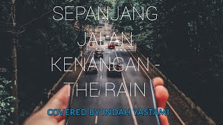 Download lagu SEPANJANG JALAN KENANGAN - THE RAIN | COVER INDAH YASTAMI | COVER LIRIK mp3