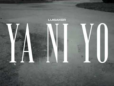 LUISAKER - YA NI YO