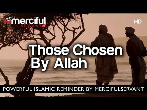 Those Chosen By Allah ᴴᴰ