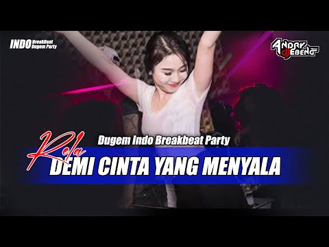 BREAKBEAT DEMI CINTA YANG MENYALA [ RELA ] FULLBASS INDO DUGEM PARTY TERBARU 2025_DJ EBENG