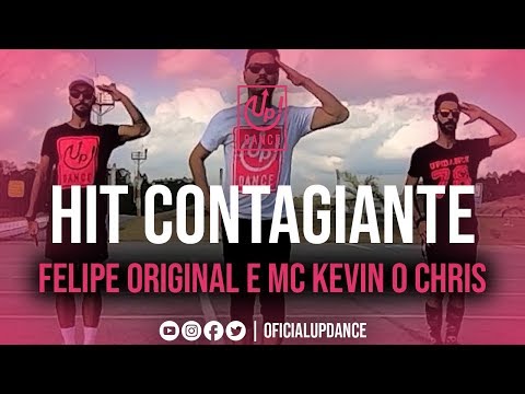 Hit Contagiante - Felipe Original e MC Kevin o Chris | Coreografia | UP! DANCE