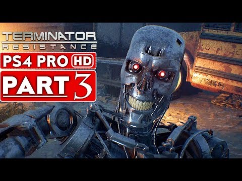 TERMINATOR RESISTANCE Gameplay Walkthrough Part 3 [1080p HD PS4 PRO] - No Commentary