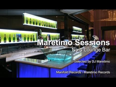 Maretimo Sessions - No.4 Lounge Bar - Selected by DJ Maretimo, HD, 2018, Smooth Jazz Sounds