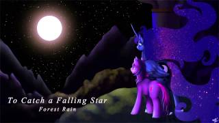To Catch A Falling Star (Original by Forest Rain)