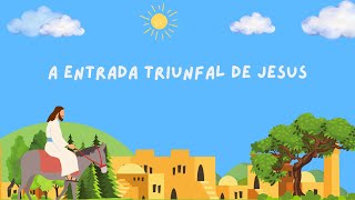 A ENTRADA TRIUNFAL DE JESUS | BIBLIA ADAPTADA | CRIANÇAS ESPECIAIS